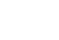 An hour of my life